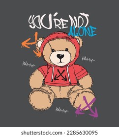 You're not alone slogan on bear t shirt design 