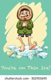 You're on thin ice idiom illustration