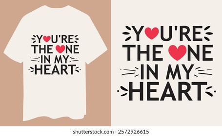 You're the One in My Heart - Minimalistic Love T-Shirt Design