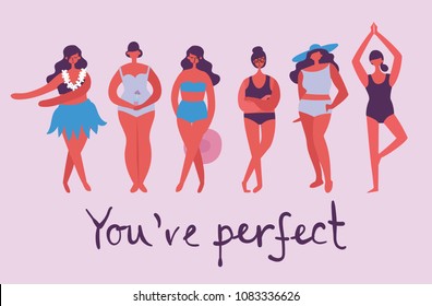 You're perfect. Vector illustration of body positive movement and beauty diversity of different women in the flat style