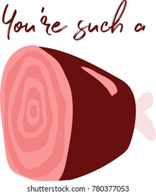 You're Such a Ham pun hand drawn illustration. Useful for banners or cards