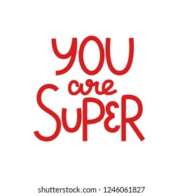 You're super. Lettering. Vector illustration. White background
