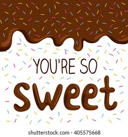 You're so sweet, lovely card with glaze