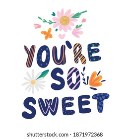 528 You're sweet Images, Stock Photos & Vectors | Shutterstock