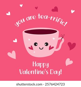 "You're tea-rrific" Valentine's Day Card. Vector Illustration