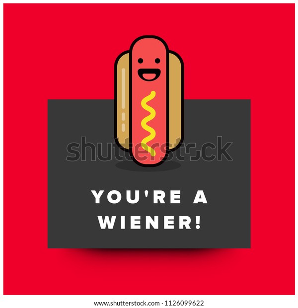 Youre Wiener Hot Dog Pun Poster Stock Vector Royalty Free 1126099622