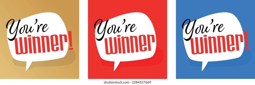 You're winner on speech bubble