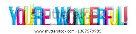 You're Wonderful! colorful vector text flat design card.