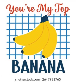 Yours my top Banana - Summer fruits T-shirt vector, Retro Summer Beach Vibes, kawaii fruit food Tees, Fruit Quote For Shirts