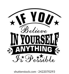 in yourself anything t shirt design vector, Varsity T shirt Designs, Slogan T shirt Design 
