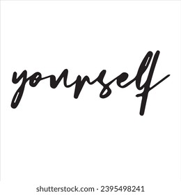 yourself background inspirational positive quotes, motivational, typography, lettering design