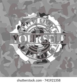 Yourself on grey camo texture