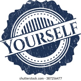 Yourself rubber grunge stamp
