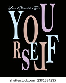 yourself slogan vector ıllustrator art