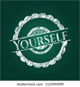 Yourself written on a blackboard