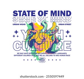 youth culture slogan print design with colorful paint illustration fashion graphics for streetwear, hoodie, t shirt prints and more