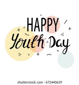 The youth day. The inscription is written in pen. Pastel colors. Design your banner or greeting card. Stock vector.