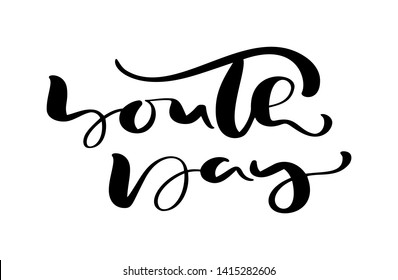 Youth Day vector calligraphy lettering phrase for International Youth Day. Hand drawn logo icon or script for Stylish Poster Banner, greeting card