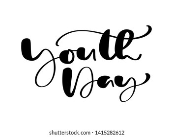 Youth Day vector calligraphy lettering phrase for International Youth Day. Hand drawn logo icon or script for Stylish Poster Banner, greeting card