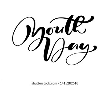 Youth Day vector calligraphy lettering phrase for International Youth Day. Hand drawn logo icon or script for Stylish Poster Banner, greeting card