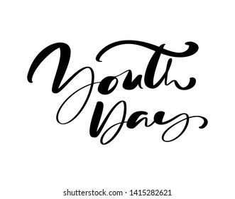 Youth Day vector calligraphy lettering phrase for International Youth Day. Hand drawn logo icon or script for Stylish Poster Banner, greeting card
