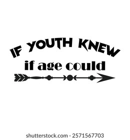 If Youth knew if age could.eps