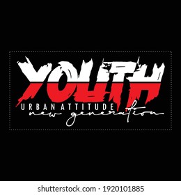 Youth New Generation Stylish Typography Graphic Slogan T shirt Stock Vector Illustration Design