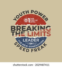 Youth power, stylish vintage style typography slogan. Colorful abstract design with the grunge  style. Vector illustration for print tee shirt, background, typography, poster and more.