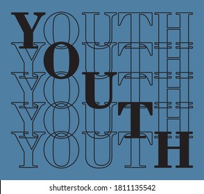 Youth Slogan Artwork for Apparel and Other Uses