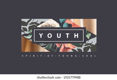 youth slogan on colorful flowers and gold metallic foil print background