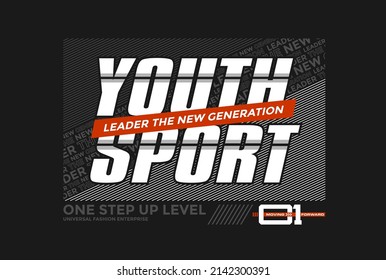 Youth sport, moving forward, modern and stylish typography slogan. Colorful abstract design with lines style. Vector illustration for print tee shirt, background, typography, poster and more.