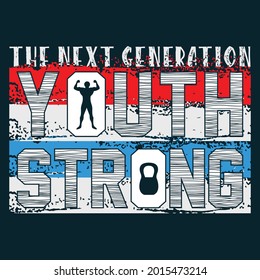 youth strong,slogan graphic typography design,illustration art