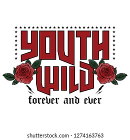 Youth Wild slogan, embroidery rose slogan fashion patch, rose with leaves, fashion patches, badges  typography, t-shirt graphics, vectors