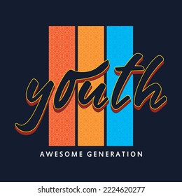 youth,slogan tee letter typography graphic design,for print t shirt illustration vector art
