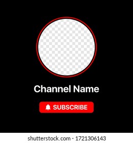 Youtube Profile Icon Interface. Subscribe Button. Channel Name. Transparent Placeholder. Put Your Photo Under Background. Social Media Vector Illustration. Black Background