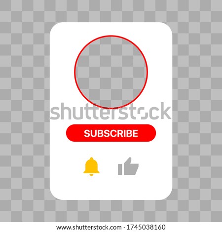 Youtube Profile Interface White Pop Up Window. Subscribe Button. Bell, Like. Vector Illustration On Transparent Background