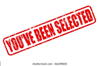 You've Been Selected red stamp text on white