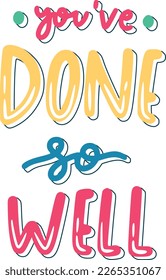 You've Done So Well. Motivation Lettering Sticker 
