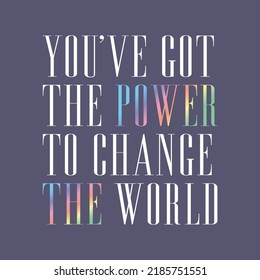 You've got the power typographic for t-shirt prints, posters and other uses.
