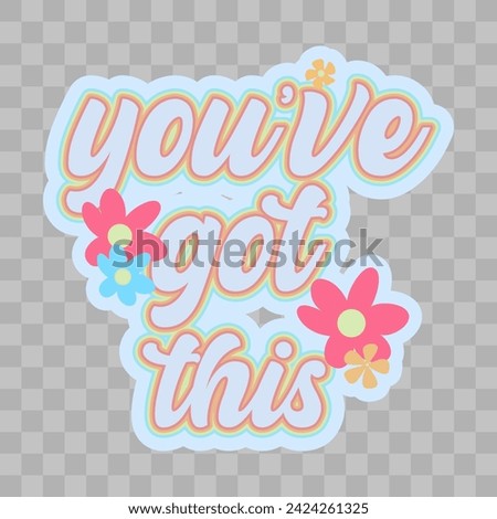 You've Got This, retro sticker