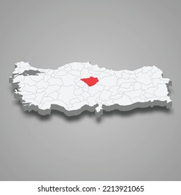 Yozgat region location within Turkey 3d isometric map
