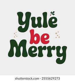 Yule Be Merry Typography Design