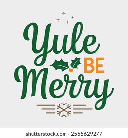 Yule Be Merry Typography Design