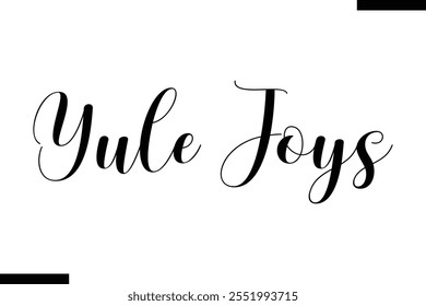 Yule Joys Christmas quotes text typography