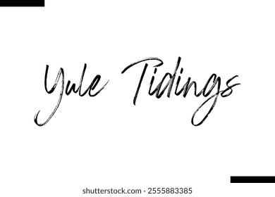 Yule Tidings Christmas quotes cursive text typography 