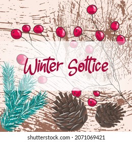 Yule winter solstice ,Christmas. Pine cones, sprigs of evergreens, Christmas trees, paddub branches with berries on a wooden background. Background for a postcard, poster or banner. Top view.