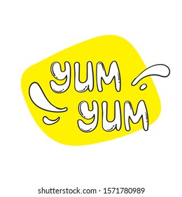 Yum Yum text Design doodle for print. Vector illustration.with Cartoon hand drawn calligraphy style. isolated on white