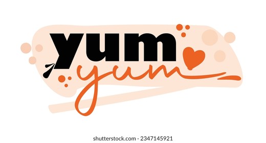 Yum Yum words set. Printable graphic tee. Design doodle for print. Vector illustration. Colorful. Cartoon hand drawn calligraphy style. orange Black and white