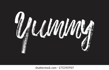 yummy Chalk typography vector lettering or Calligraphy phrase isolated on the Black Board