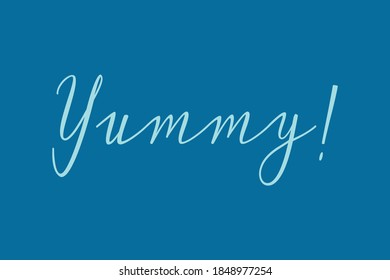 Yummy! Cursive Calligraphy Light Blue Color Text On Navy Blue Background